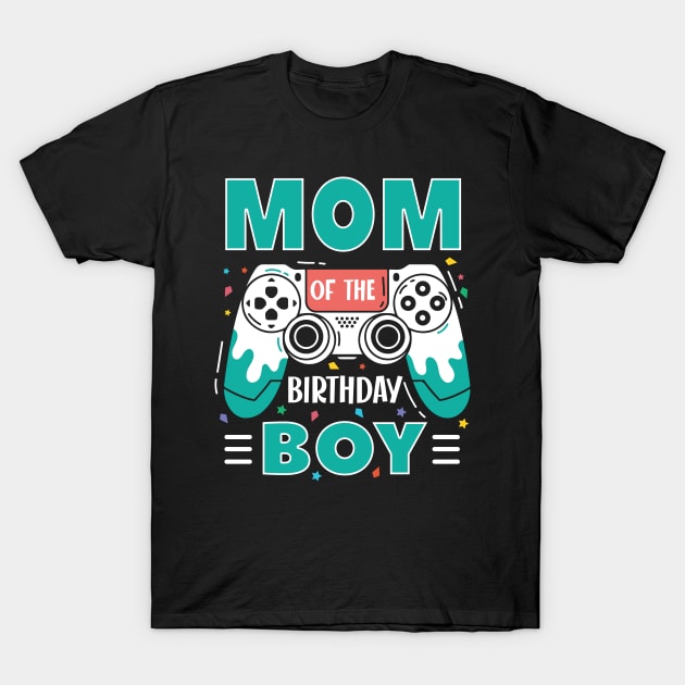 mom Of The Birthday Boy Video Game B-day Gift For Boys Kids T-Shirt by tearbytea